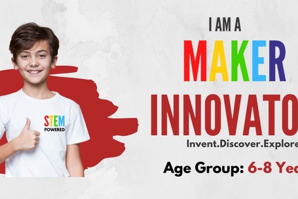 I am a Maker- Innovator Kiddo (Age: 6-8)