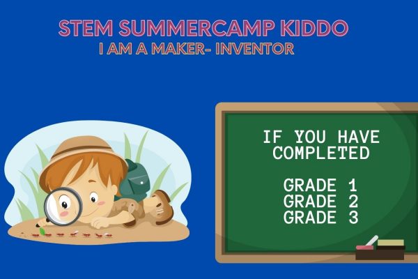 Summercamp – I am a Maker – Inventor Kiddo (Age:6-8)