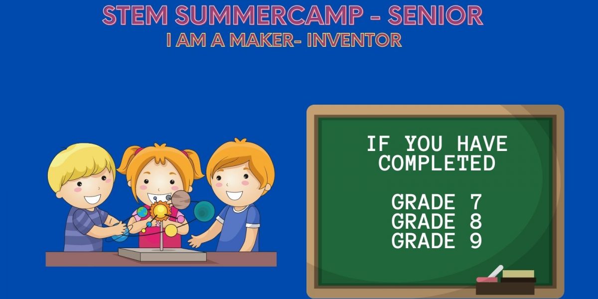 Summercamp 2022-Maker senior
